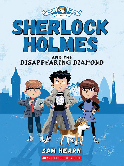 Title details for Sherlock Holmes and the Disappearing Diamond by Sam Hearn - Available